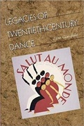 Cover: Legacies of Twentieth-Century Dance - Wesleyan University Press