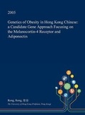 Cover: Genetics of Obesity in Hong Kong Chinese - Open Dissertation Press
