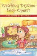 Cover: Watching Daytime Soap Operas - Wesleyan University Press