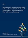 Cover: Identification of Tumor-Associated Proteins in Human Prostatic Epithelial Cell Lines & Squamous Cell Carcinoma of Head and Neck by Proteomic Technology - Open Dissertation Press