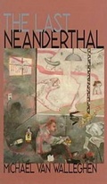 Cover: The Last Neanderthal - University of Pittsburgh Press