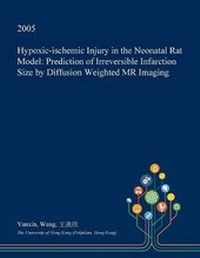 Enlarge image Cover: Hypoxic-Ischemic Injury in the Neonatal Rat Model - Open Dissertation Press
