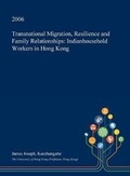 Cover: Transnational Migration, Resilience and Family Relationships - Open Dissertation Press