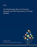 Cover: The Relationships Between Character Strengths and Well-Being Status of College Students - Open Dissertation Press