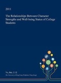 Cover: The Relationships Between Character Strengths and Well-Being Status of College Students - Open Dissertation Press