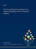 Cover: The Use and Function of Signs in the Gospel According to John - Open Dissertation Press