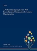Cover: A Virtual Prototyping System with Reconfigurable Manipulators for Layered Manufacturing - Open Dissertation Press