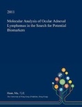 Cover: Molecular Analysis of Ocular Adnexal Lymphomas in the Search for Potential Biomarkers - Open Dissertation Press