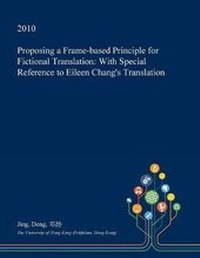 Enlarge image Cover: Proposing a Frame-Based Principle for Fictional Translation - Open Dissertation Press