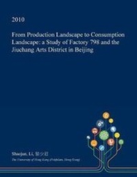 Enlarge image Cover: From Production Landscape to Consumption Landscape - Open Dissertation Press