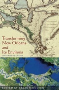 Cover: Transforming New Orleans and Its Environs - University of Pittsburgh Press