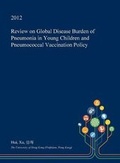Cover: Review on Global Disease Burden of Pneumonia in Young Children and Pneumococcal Vaccination Policy - Open Dissertation Press