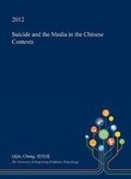 Cover: Suicide and the Media in the Chinese Contexts - Open Dissertation Press