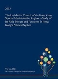Cover: The Legislative Council of the Hong Kong Special Administrative Region - Open Dissertation Press