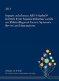 Cover: Impacts on Influenza A(h1n1)Pdm09 Infection from Seasonal Influenza Vaccine and Related Regional Factors - Open Dissertation Press