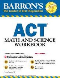 Enlarge image Cover: ACT Math and Science Workbook - Barron's Educational Series Inc.,U.S.