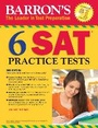 Cover: 6 SAT Practice Tests - Barron's Educational Series Inc.,U.S.
