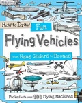 Cover: How to Draw Fun Flying Vehicles - B.E.S.