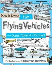 Enlarge image Cover: How to Draw Fun Flying Vehicles - B.E.S.