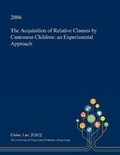 Cover: The Acquisition of Relative Clauses by Cantonese Children - Open Dissertation Press