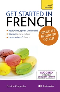 Enlarge image Cover: Get Started in French Absolute Beginner Course - TEACH YOURSELF
