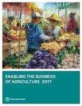 Cover: Enabling the Business of Agriculture 2017 - World Bank Publications