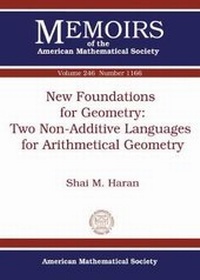Abbildung von: New Foundations for Geometry: Two Non-Additive Languages for Arithmetical Geometry - American Mathematical Society