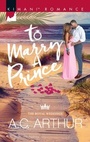 Cover: To Marry A Prince - Mills & Boon