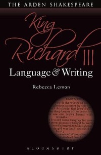 Enlarge image Cover: King Richard III: Language and Writing - The Arden Shakespeare