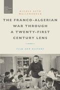 Cover: The Franco-Algerian War through a Twenty-First Century Lens - Bloomsbury Academic