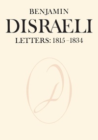 Enlarge image Cover: Benjamin Disraeli Letters - University of Toronto Press