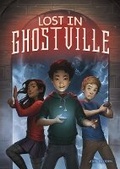 Cover: Middle Grade Novels Lost in Ghostville - Capstone Press