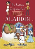 Cover: My Rotten Stepbrother Ruined Aladdin - Stone Arch Books