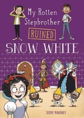 Cover: My Rotten Stepbrother Ruined Snow White - Stone Arch Books