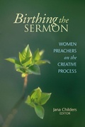 Cover: Birthing the Sermon - Chalice Press