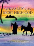 Abbildung von: Servants of the Most High God Stories of Jesus - Xulon Press