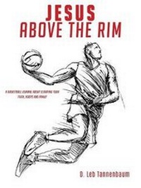 Abbildung von: Jesus, Above the Rim - Xulon Press
