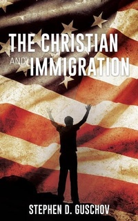 Abbildung von: The Christian and Immigration - Xulon Press