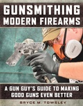 Cover: Gunsmithing Modern Firearms - Skyhorse Publishing