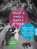 Cover: What a Swell Party It Was! - Skyhorse Publishing