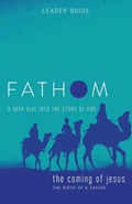 Cover: Fathom Bible Studies: The Coming of Jesus Leader Guide - Abingdon Press