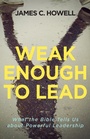 Cover: Weak Enough to Lead - Abingdon Press