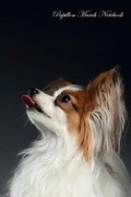 Cover: Papillon March Notebook Papillon Record, Log, Diary, Special Memories, To Do List, Academic Notepad, Scrapbook & More - Global Pet Care International