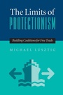 Cover: The Limits Of Protectionism - University of Pittsburgh Press