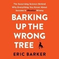 Cover: Barking Up the Wrong Tree - HarperAudio