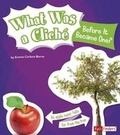 Cover: What Was a Cliche Before It Became One? - Capstone Press