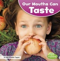 Cover: Our Amazing Senses Our Mouths Can Taste - Capstone Press