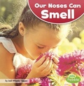 Cover: Our Amazing Senses Our Noses Can Smell - Capstone Press