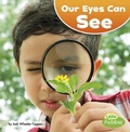 Cover: Our Amazing Senses Our Eyes Can See - Capstone Press