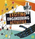 Cover: Exciting Engineering Activities - Capstone Press, Incorporated